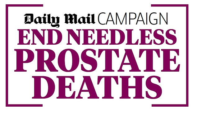 The Daily Mail is campaigning to end needless prostate cancer deaths and has called for a national screening programme to be introduced