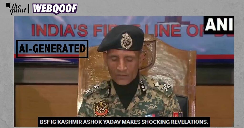 Video of BSF IG Admitting Failure in Counter-Terrorism Operations Is Deepfake